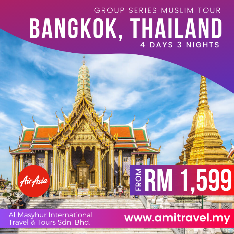 (2024) 4D3N Bangkok Muslim Tour AMI Travel & Tours